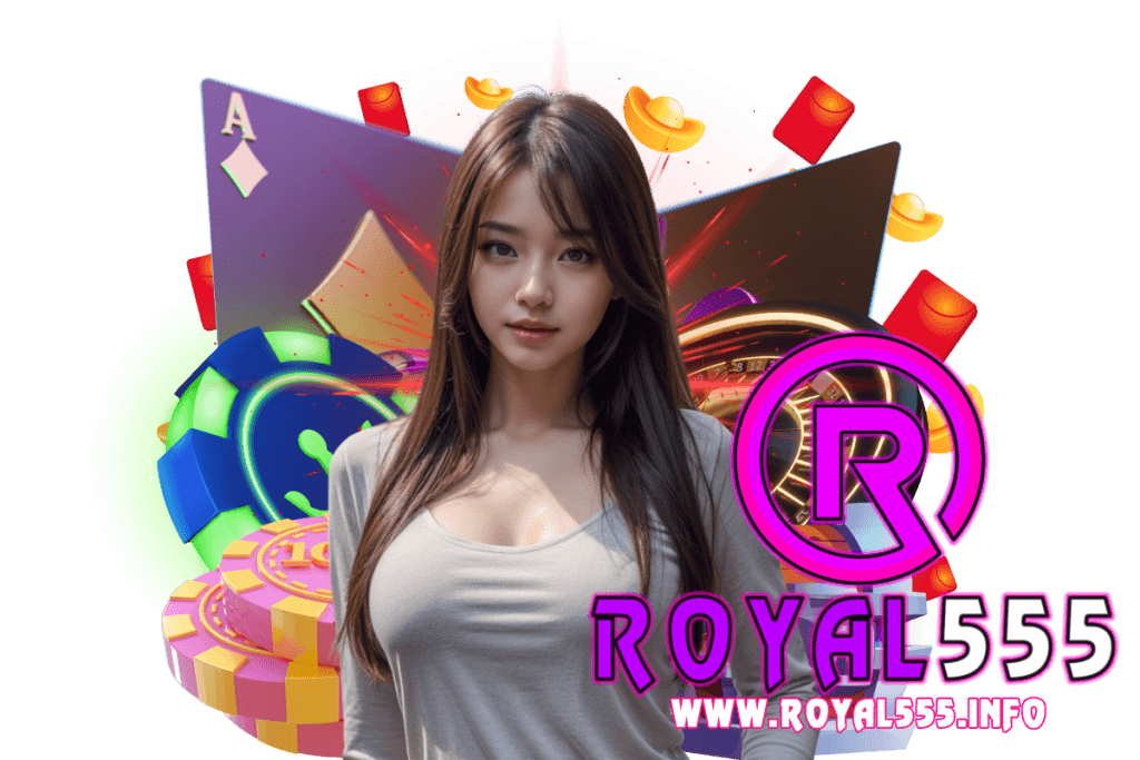royal555 สล็อต